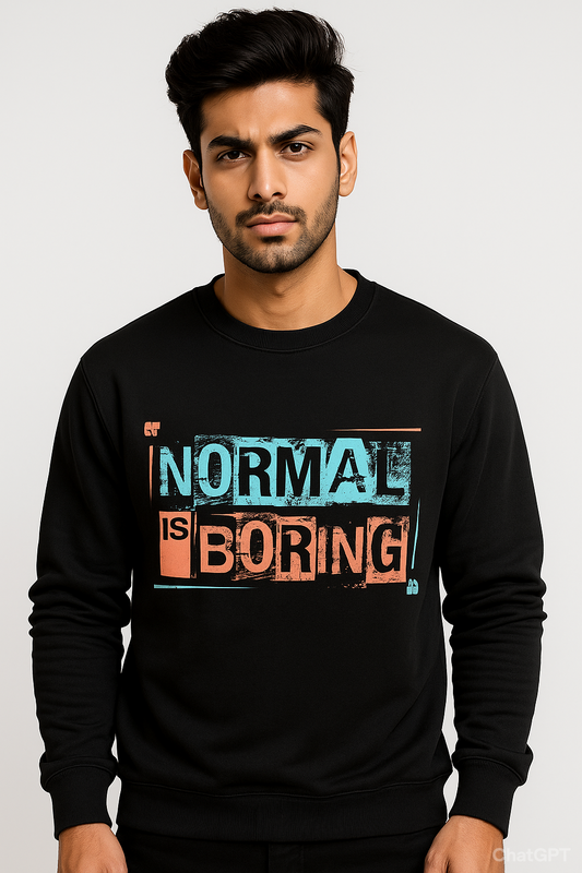 Normal is Boring – Rebel Sweatshirt