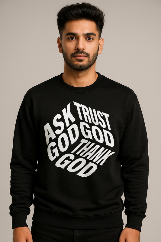 Ask, Trust & Thank God – Faith Sweatshirt